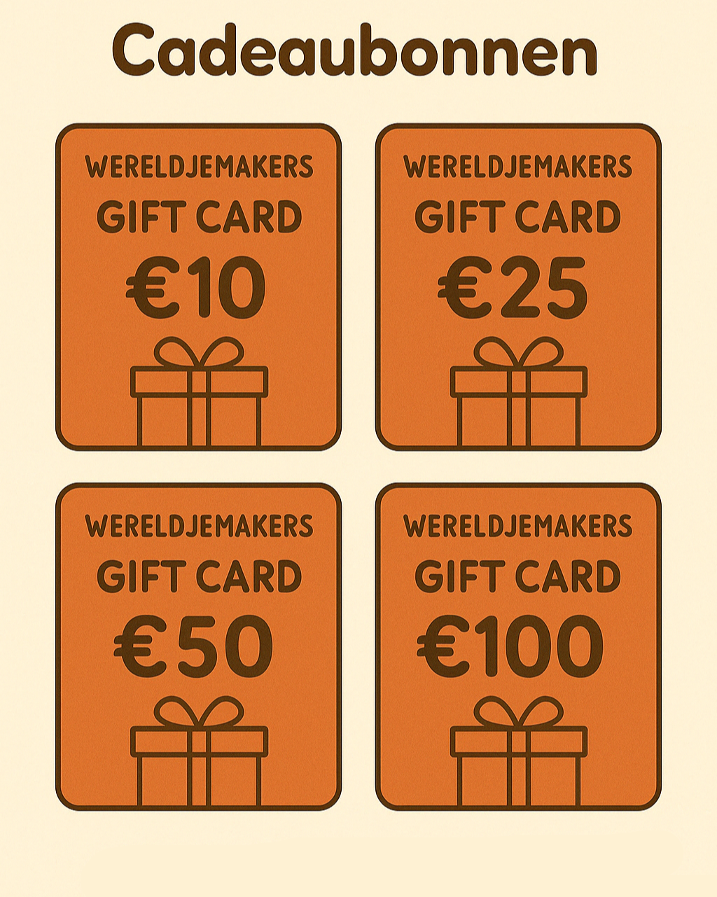 Vier WereldjeMakers cadeaubonnen in waarden van €10, €25, €50 en €100 met een oranje achtergrond en cadeautjesymbool.